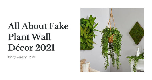 All About Fake Plant Wall Décor 2021