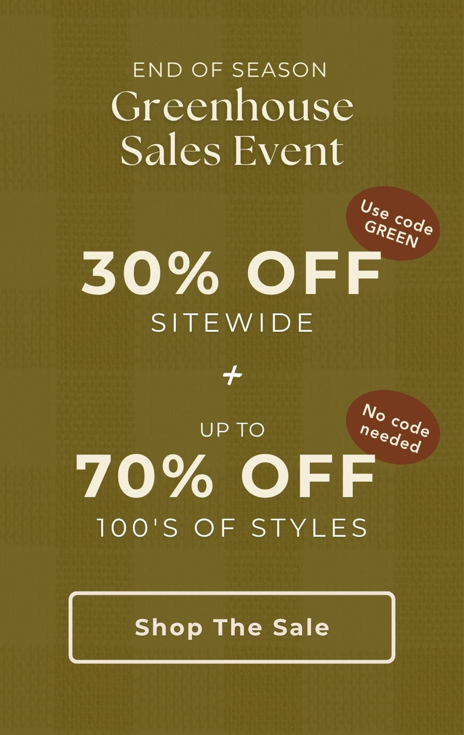 Promotional sale banner for 'Greenhouse Sales Event' with large text reading '30% OFF with code GREEN' and '70% OFF', 'END OF SEASON', and a 'Shop The Sale' button on an olive green background.