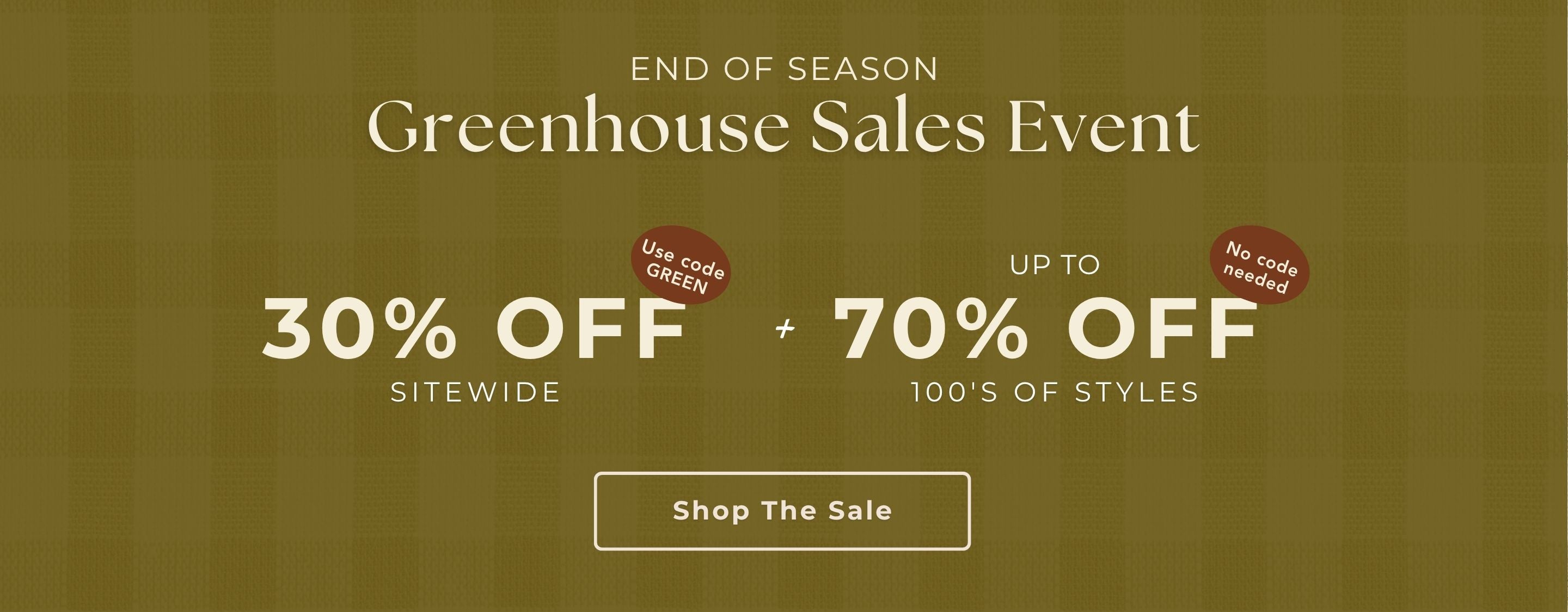 Promotional sale banner for 'Greenhouse Sales Event' with large text reading '30% OFF with code GREEN' and '70% OFF', 'END OF SEASON', and a 'Shop The Sale' button on an olive green background.